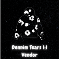 Dennim Tear 1:1 Vendor